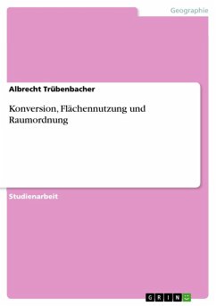 Konversion, Flächennutzung und Raumordnung (eBook, ePUB) - Trübenbacher, Albrecht