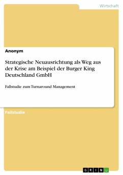 Strategische Neuausrichtung als Weg aus der Krise am Beispiel der Burger King Deutschland GmbH (eBook, PDF)