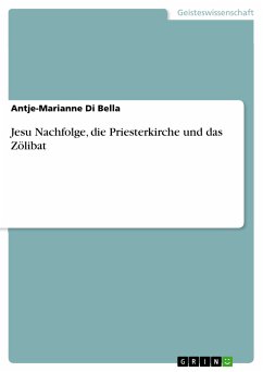 Jesu Nachfolge, die Priesterkirche und das Zölibat (eBook, ePUB) - Di Bella, Antje-Marianne