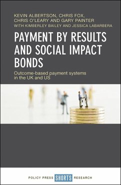 Payment by Results and Social Impact Bonds (eBook, ePUB) - Albertson, Kevin; Fox, Chris