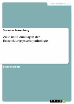 Ziele und Grundlagen der Entwicklungspsychopathologie (eBook, ePUB)