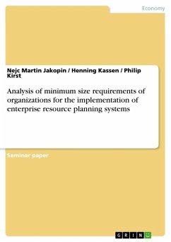 Analysis of minimum size requirements of organizations for the implementation of enterprise resource planning systems (eBook, ePUB) - Jakopin, Nejc Martin; Kassen, Henning; Kirst, Philip