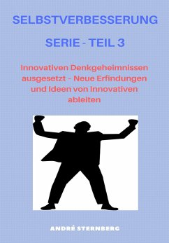 Selbstverbesserung Serie - Teil 3 (eBook, ePUB) - Sternberg, Andre