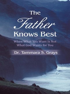 The Father Knows Best (eBook, ePUB) - Grays, Tammara S.