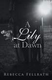 A Lily at Dawn (eBook, ePUB)