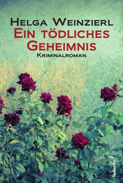 Cover Ein tödliches Geheimnis: Österreich-Krimi (eBook, ePUB)
