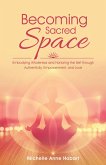 Becoming Sacred Space (eBook, ePUB)