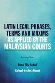 Latin Legal Phrases, Terms and Maxims as Applied by the Malaysian Courts (eBook, ePUB) Latin Legal Phrases, Terms and Maxims as Applied by the Malaysian Courts (eBook, ePUB)