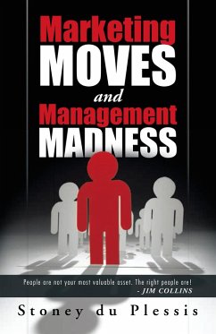 Marketing Moves and Management Madness (eBook, ePUB) - du Plessis, Stoney