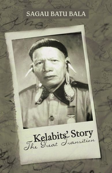 Kelabits' Story the Great Transition (eBook, ePUB) Kelabits' Story the Great Transition (eBook, ePUB)