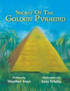 Secret of the Golden Pyramid (eBook, ePUB) - Jean, Heather