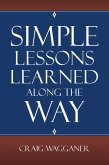 Simple Lessons Learned Along the Way (eBook, ePUB)