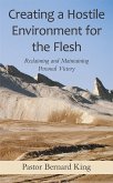 Creating a Hostile Environment for the Flesh (eBook, ePUB)