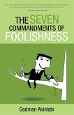 The Seven Commandments of Foolishness (eBook, ePUB)