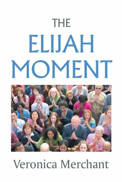 The Elijah Moment (eBook, ePUB) - Merchant, Veronica