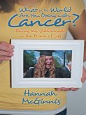 What in the World Are You Doing with Cancer? (eBook, ePUB)