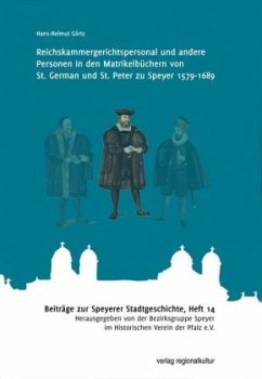 Cover Reichskammergerichtspersonal und andere Personen in den Matrikelbüchern von St. German und St. Peter zu Speyer 1579-1689