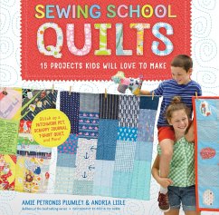 Sewing School ® Quilts (eBook, ePUB) - Plumley, Amie Petronis; Lisle, Andria