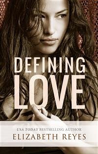 Defining Love (eBook, PDF) - Reyes, Elizabeth