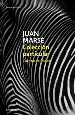 Colección particular : cuentos reunidos - Marsé, Juan