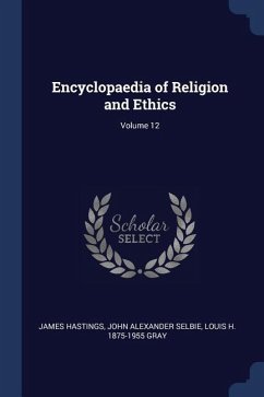 Encyclopaedia of Religion and Ethics; Volume 12