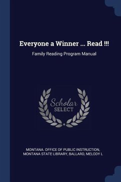 Everyone a Winner ... Read !!!: Family Reading Program Manual - Ballard, Melody L.