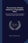 The Ancestry of Daniel Bontecou, of Springfield, Mass.: A Record of Forty Successive Generations, Extending Through Thirteen Centuries