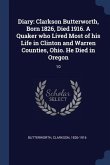 Diary: Clarkson Butterworth, Born 1826, Died 1916. A Quaker who Lived Most of his Life in Clinton and Warren Counties, Ohio.