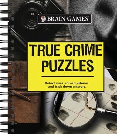 Brain Games - True Crime Puzzles - Publications International Ltd; Brain Games