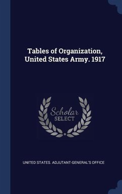 Cover Tables of Organization, United States Army. 1917