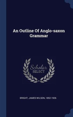An Outline Of Anglo-saxon Grammar Cover An Outline Of Anglo-saxon Grammar