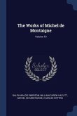 The Works of Michel de Montaigne; Volume 10
