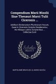 Compendium Marii Nizolii Siue Thesauri Marci Tulii Ciceronis ...
