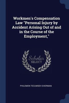 Workmen's Compensation Law Personal Injury by Accident Arising Out of and in the Course of the Employment,
