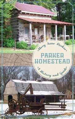 Parker Homestead: A History and Guide - Parker, Mary Anne