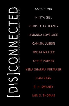 [Dis]connected Volume 1 - Gill, Nikita; Lovelace, Amanda; Thomas, Iain S.