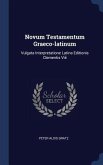 Novum Testamentum Graeco-latinum: Vulgata Interpretatione Latina Editionis Clementis Viii