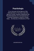 Psychologia: Or, an Account of the Nature of the Rational Soul: In Two Parts. the First, Being an Essay Towards Establishing the Re