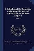 A Collection of the Chronicles and Ancient Histories of Great Britain, now Called England; Volume 3