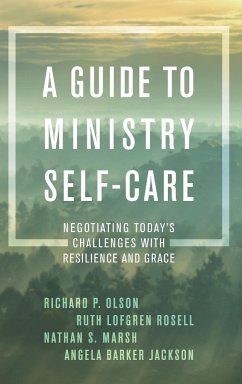 A Guide to Ministry Self-Care - Olson, Richard P.; Rosell, Ruth Lofgren; Marsh, Nathan S.
