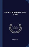 Remarks of Richard Ii. Dana, Jr. Esq