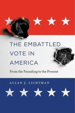 Embattled Vote in America - Lichtman, Allan J.