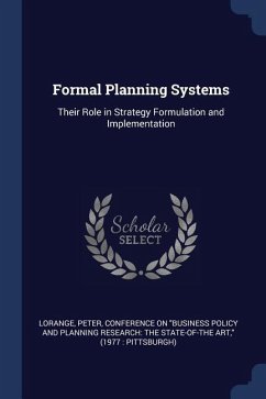 Formal Planning Systems: Their Role in Strategy Formulation and Implementation