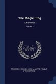 The Magic Ring: A Romance; Volume 3