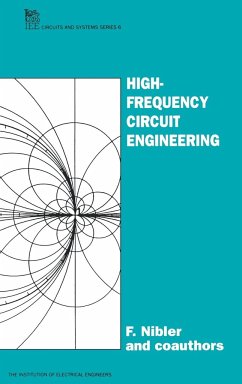 High Frequency Circuit Engineering - Nibler, F.; Kupfer, K.; Janssen, W.; Krausse, N.; Lang, G.; Pauli, P.; Rupp, A.; Schmehr, F.