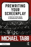 Prewriting Your Screenplay: A Step-By-Step Guide to Generating Stories