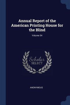 Annual Report of the American Printing House for the Blind; Volume 54