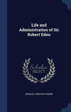 Life and Administration of Sir Robert Eden