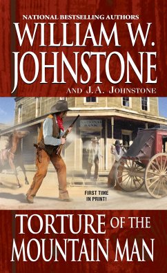 Torture of the Mountain Man - Johnstone, William W; Johnstone, J A