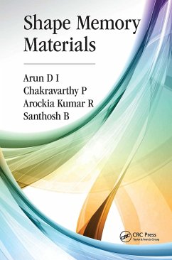 Shape Memory Materials - D I, Arun; P, Chakravarthy; R, Arockia Kumar; B, Santhosh
